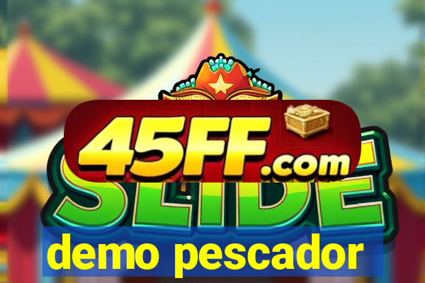 demo pescador